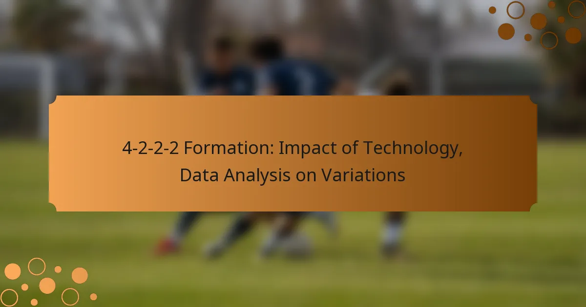 4-2-2-2 Formation: Impact of Technology, Data Analysis on Variations
