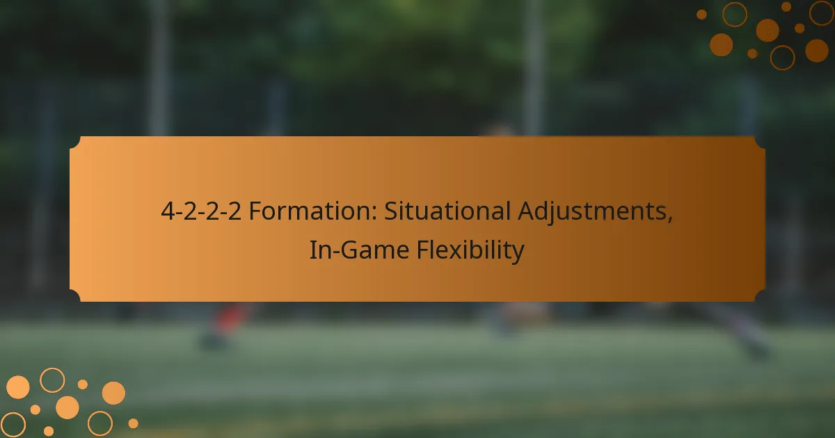 4-2-2-2 Formation: Situational Adjustments, In-Game Flexibility