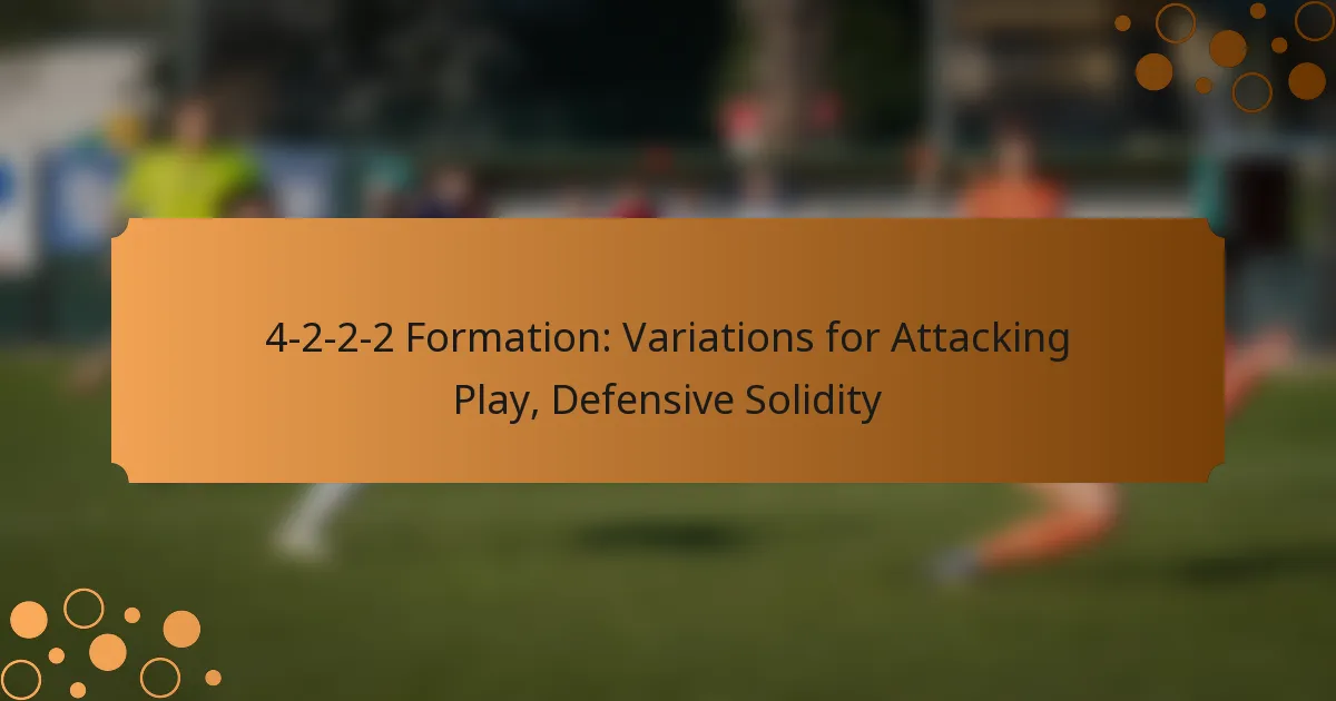 4-2-2-2 Formation: Variations for Attacking Play, Defensive Solidity