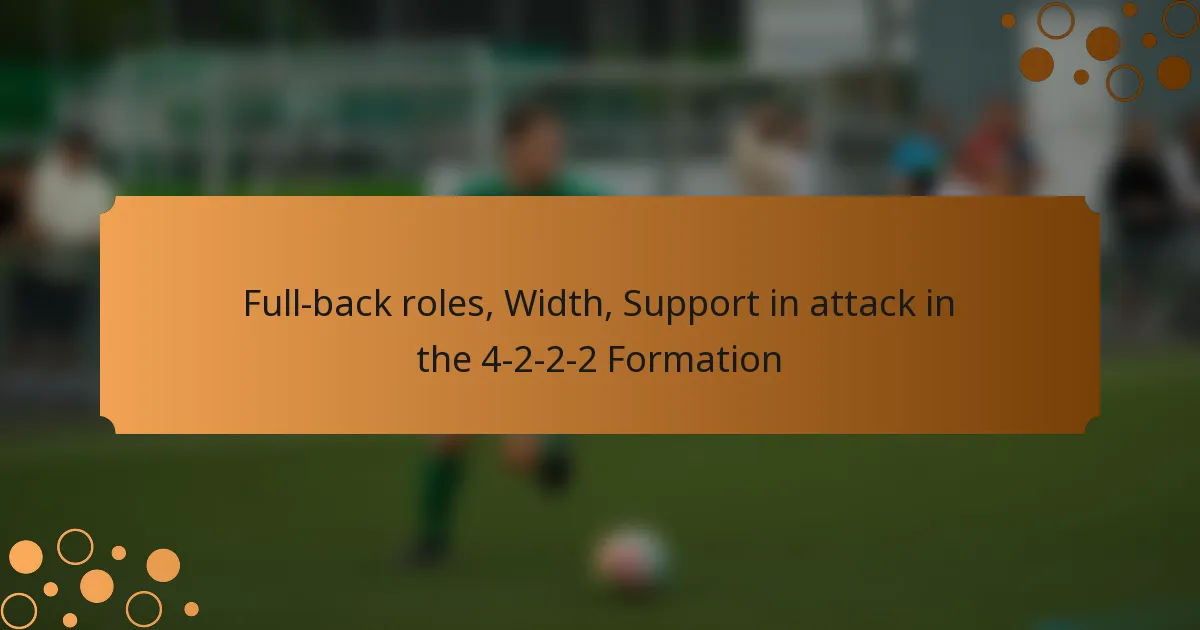 Full-back roles, Width, Support in attack in the 4-2-2-2 Formation