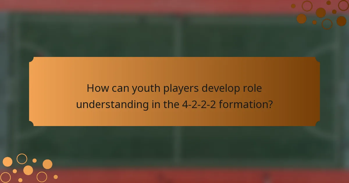 How can youth players develop role understanding in the 4-2-2-2 formation?