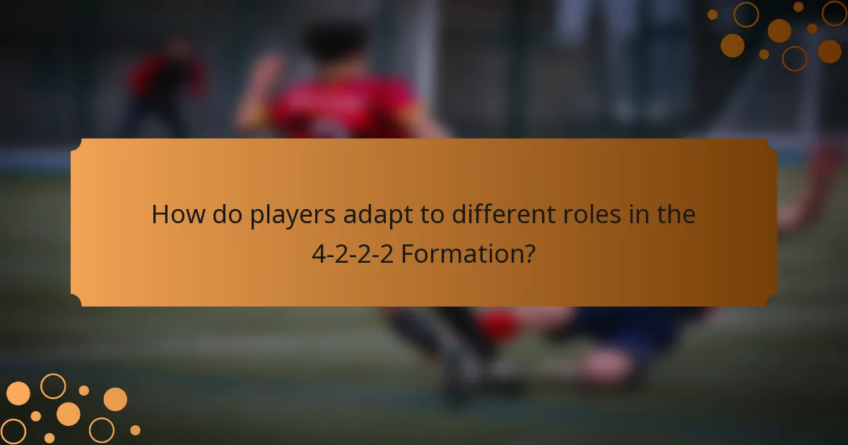 How do players adapt to different roles in the 4-2-2-2 Formation?