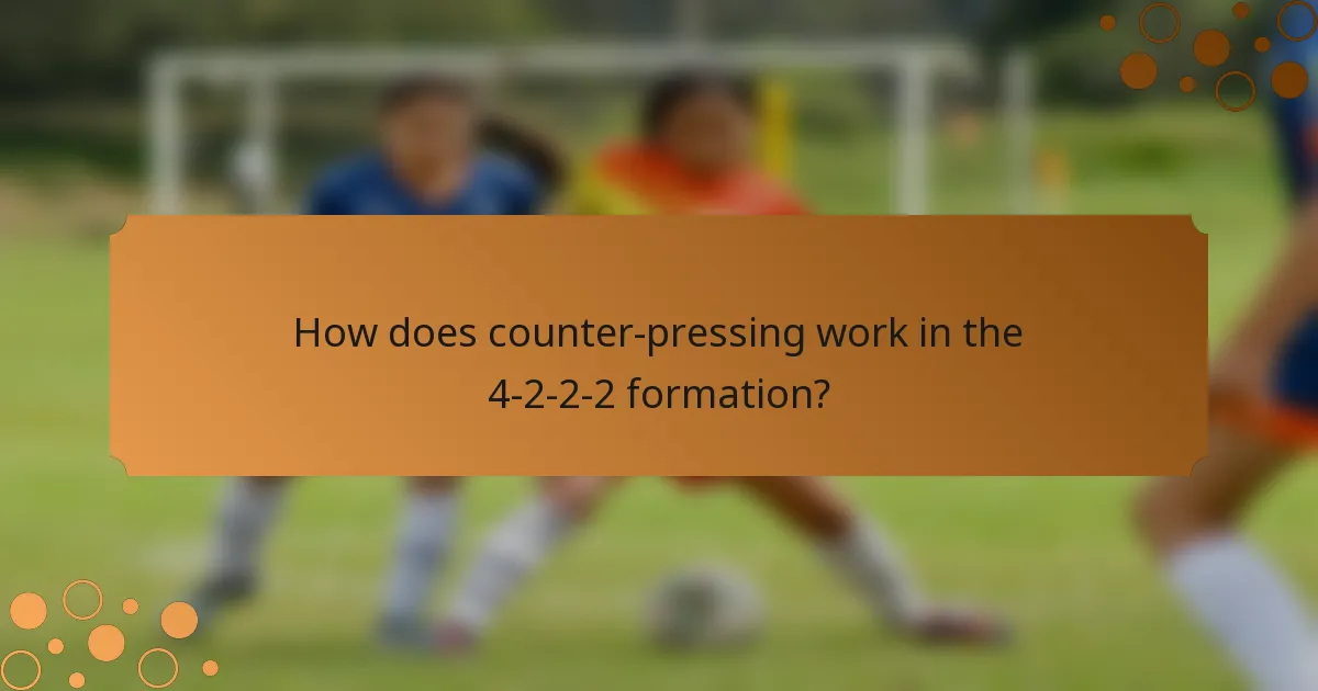How does counter-pressing work in the 4-2-2-2 formation?