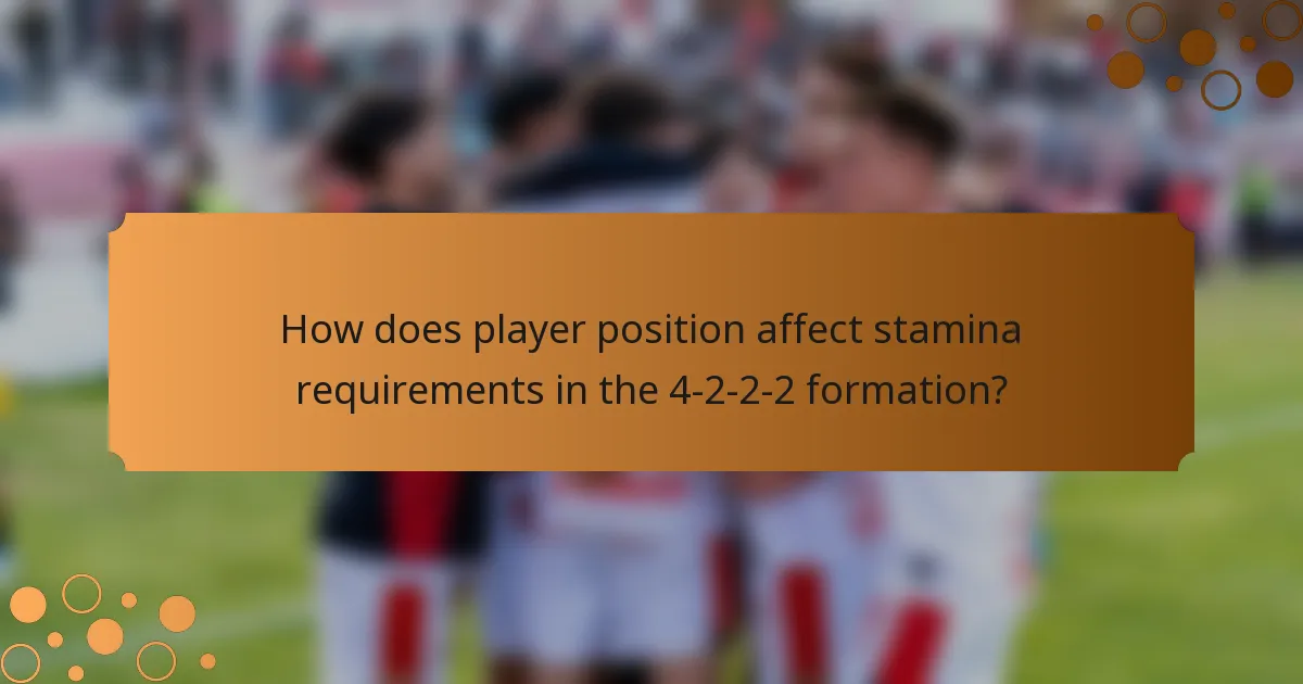 How does player position affect stamina requirements in the 4-2-2-2 formation?