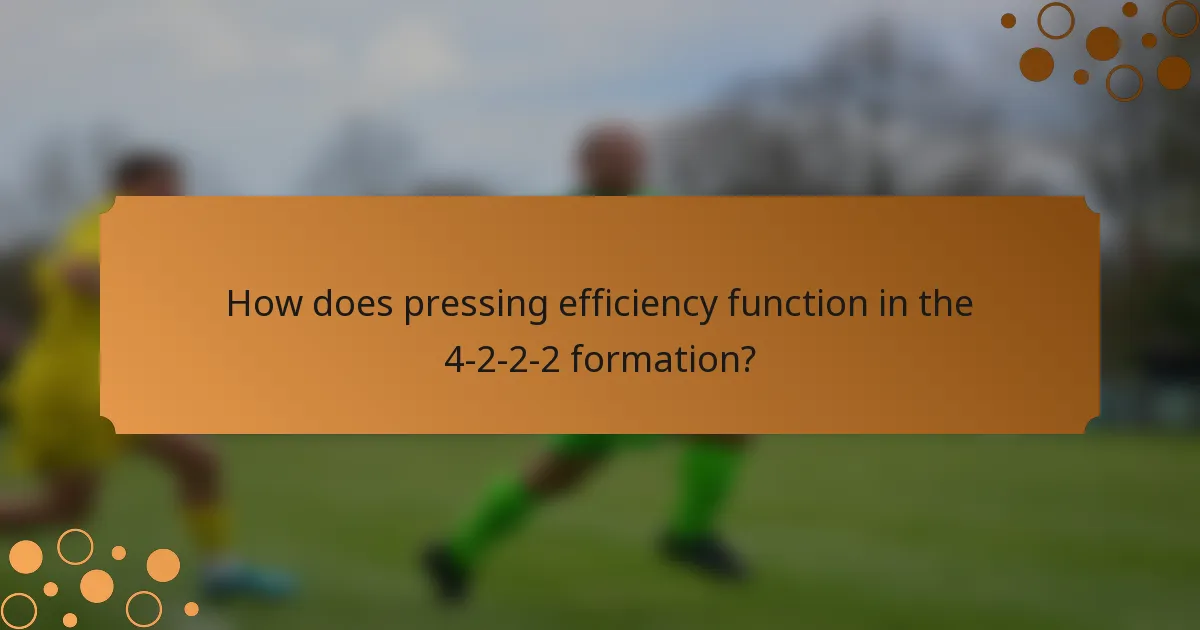 How does pressing efficiency function in the 4-2-2-2 formation?