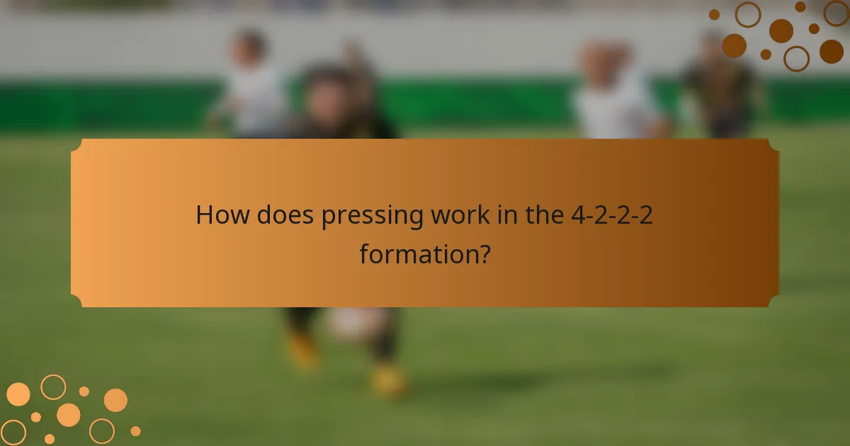 How does pressing work in the 4-2-2-2 formation?