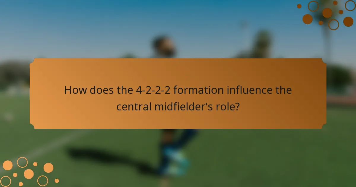 How does the 4-2-2-2 formation influence the central midfielder's role?