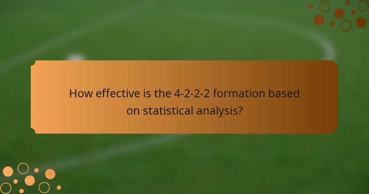 How effective is the 4-2-2-2 formation based on statistical analysis?