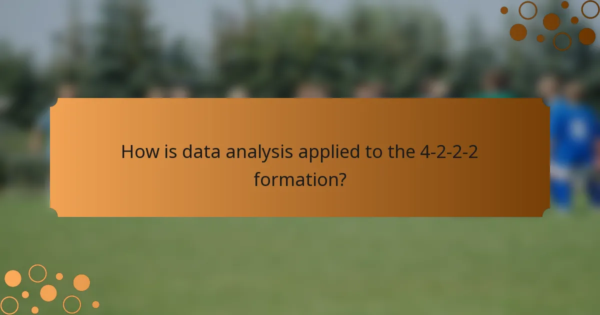 How is data analysis applied to the 4-2-2-2 formation?