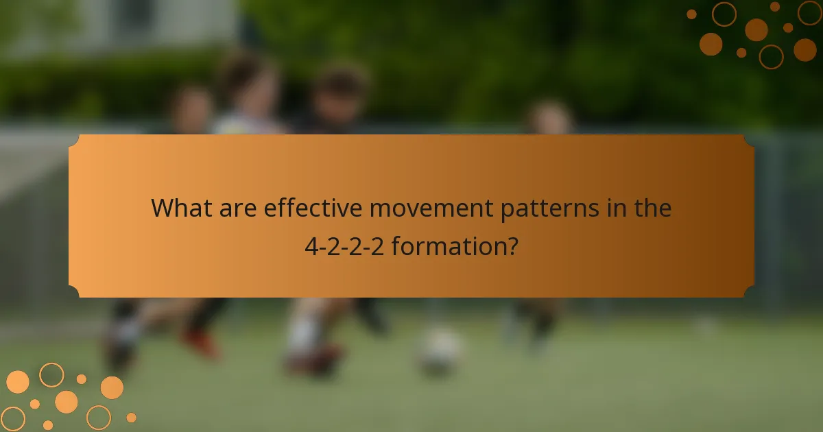 What are effective movement patterns in the 4-2-2-2 formation?