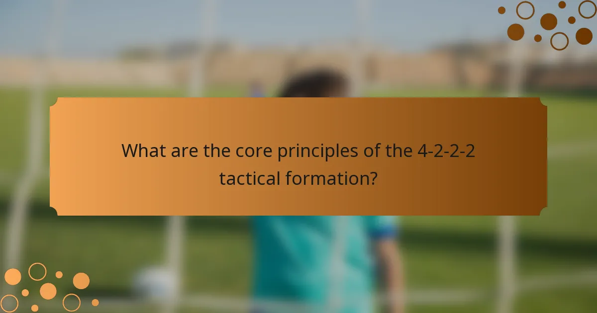 What are the core principles of the 4-2-2-2 tactical formation?