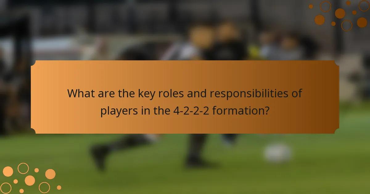 What are the key roles and responsibilities of players in the 4-2-2-2 formation?