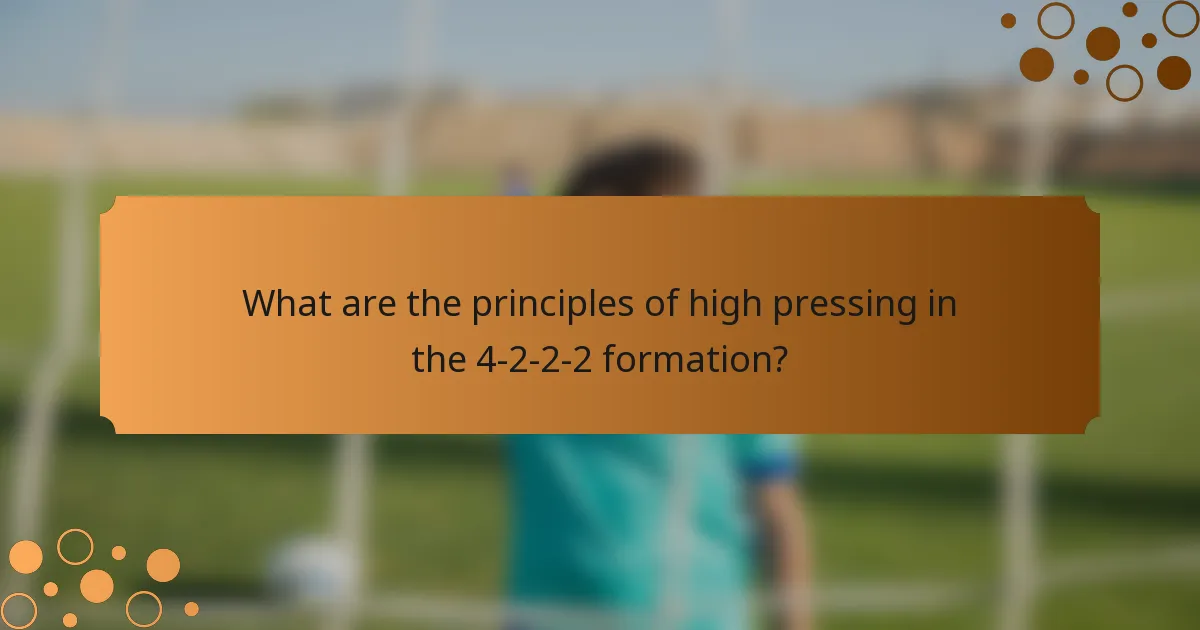 What are the principles of high pressing in the 4-2-2-2 formation?