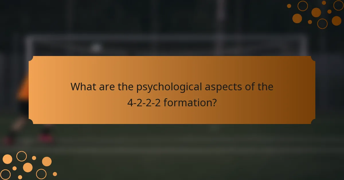 What are the psychological aspects of the 4-2-2-2 formation?