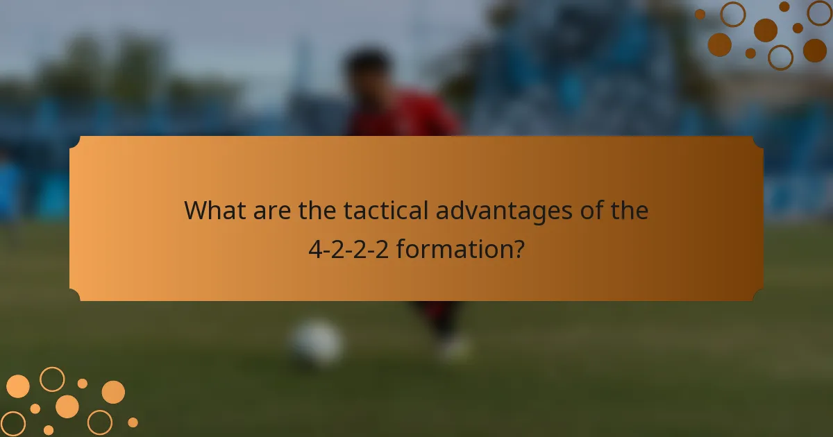 What are the tactical advantages of the 4-2-2-2 formation?