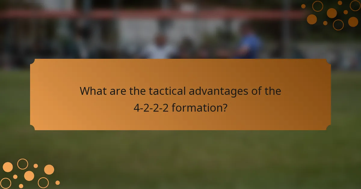 What are the tactical advantages of the 4-2-2-2 formation?