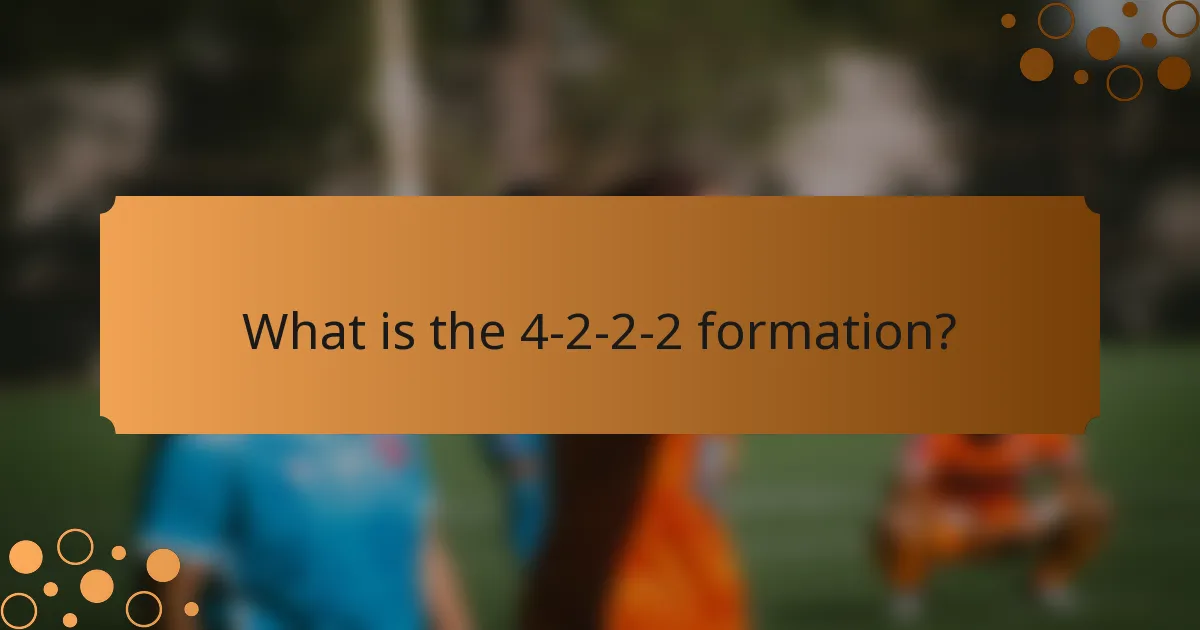 What is the 4-2-2-2 formation?