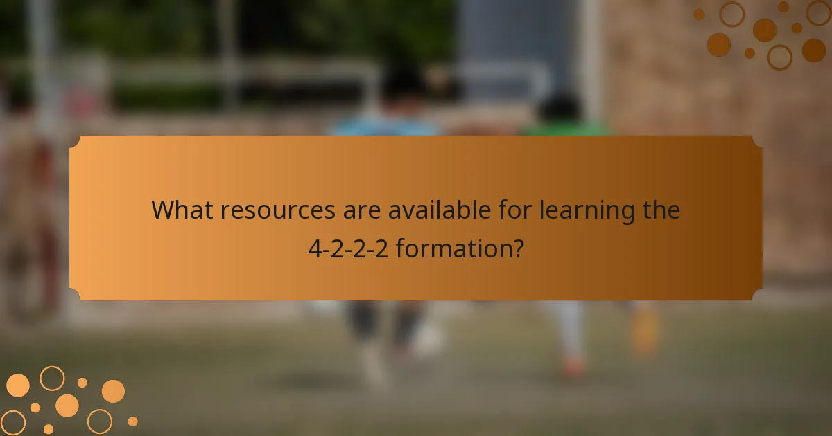 What resources are available for learning the 4-2-2-2 formation?